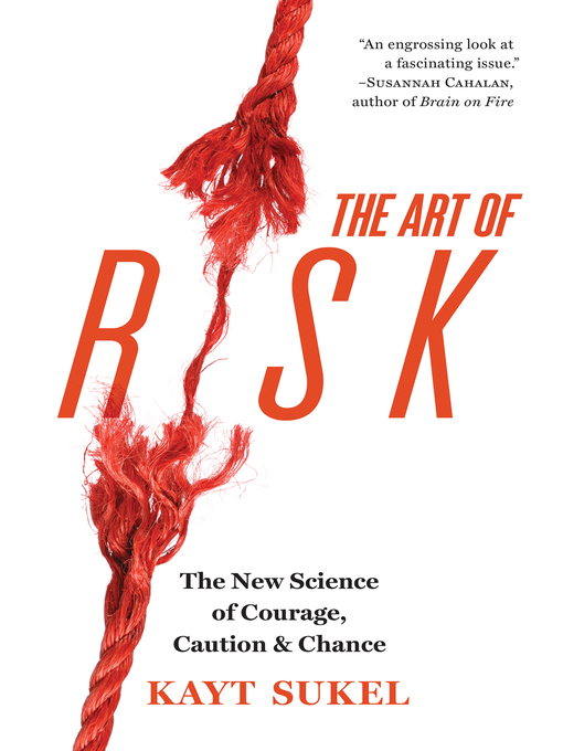 Title details for The Art of Risk by Kayt Sukel - Available